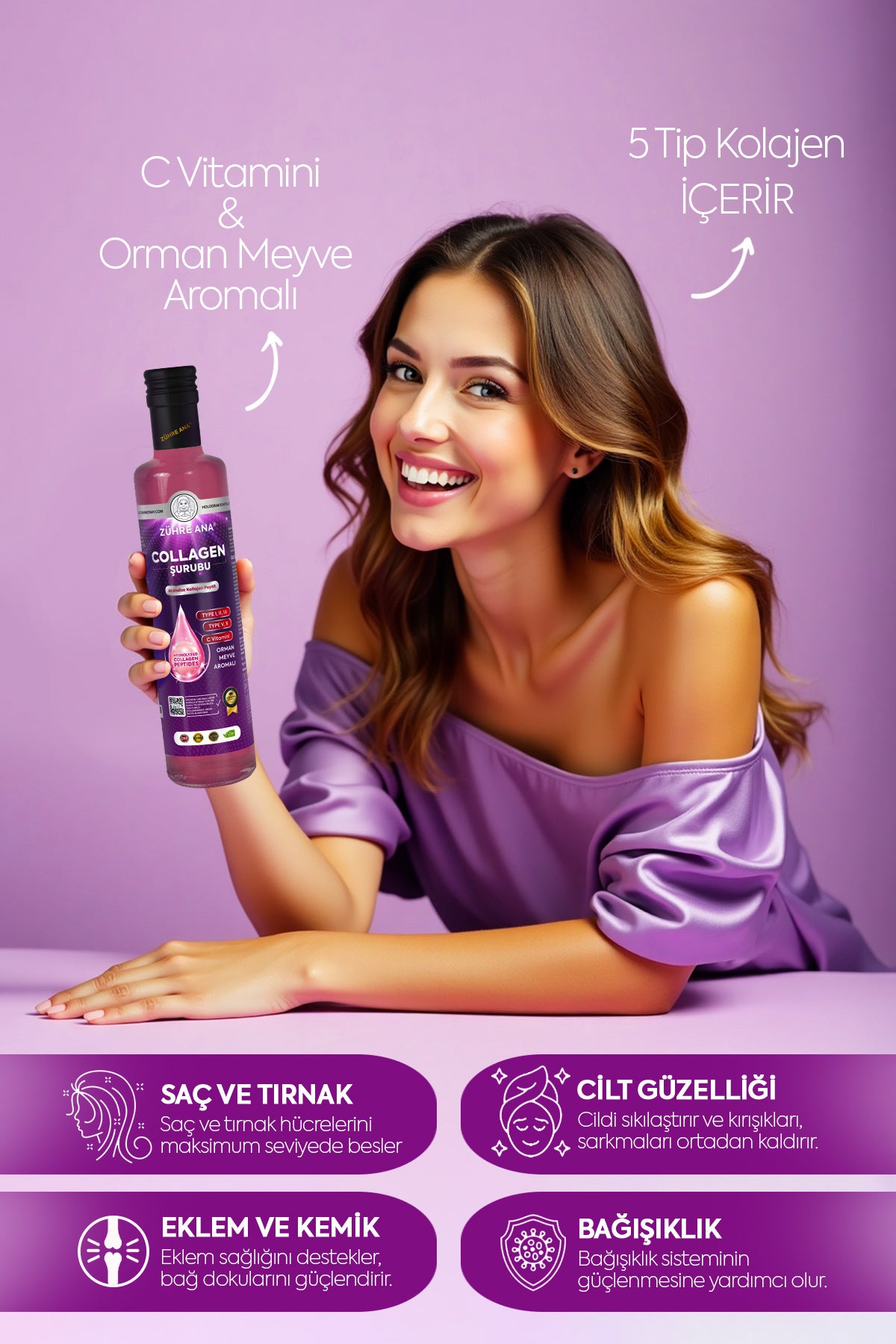 Zuhre Ana Hydrolyzed Collagen Syrup is a liquid collagen supplement formulated with Type I, Type II, and Type III Collagen Peptides, enriched with Vitamin C (L-Ascorbic Acid) and Egg Membrane, a natural source of Type V and Type X Collagen.